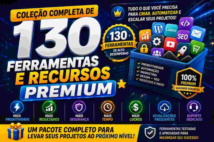 Coleção Completa de 130 Ferramentas e Recursos Premium