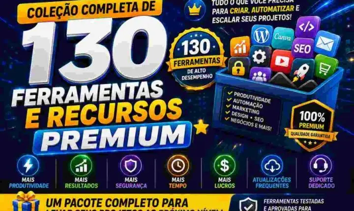 Coleção Completa de 130 Ferramentas e Recursos Premium